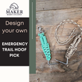 Design your own emergency trail hoof pick